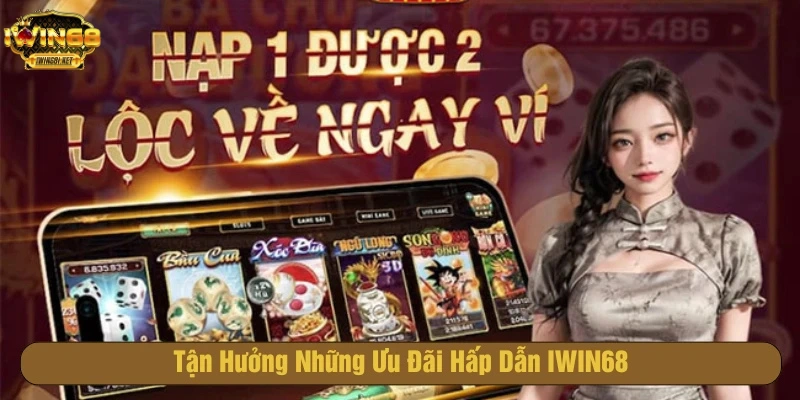 IWIN68 mang đến kho ưu đãi hấp dẫn cho các thành viên đặt cược