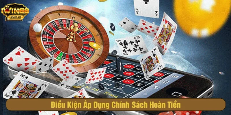 Điều kiện áp dụng chính sách hoàn tiền cho các thành viên 
