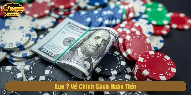 Lưu ý khi dùng chính sách hoàn tiền IWIN68