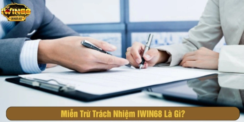 Miễn trừ trách nhiệm uy tín iwin68