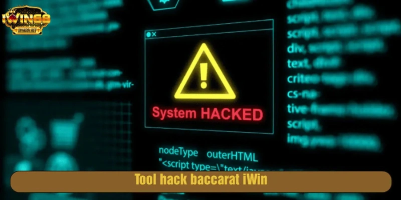 Tool Hack Baccarat iWin68 là công cụ giúp cải thiện tỷ lệ thắng baccarat