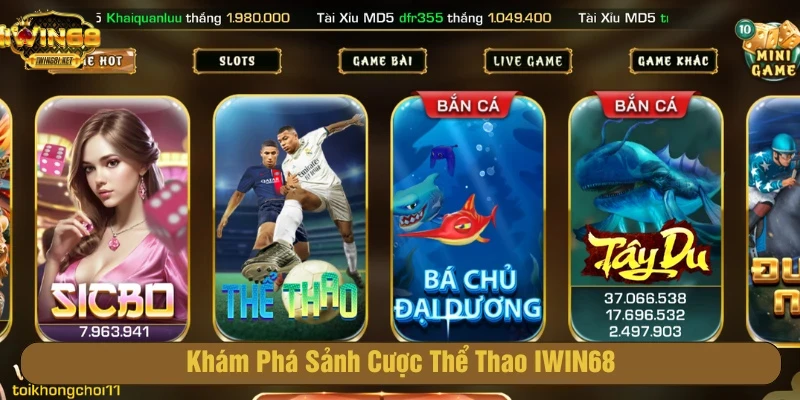 Cược thả ga nhận thưởng hấp dẫn tại chuyên mục Thể thao IWIN68