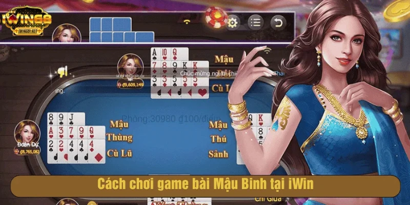 Chơi game bài Mậu Binh tại Iwin68